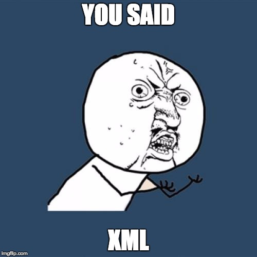 You Said XML